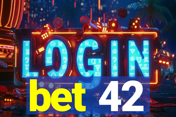 bet 42