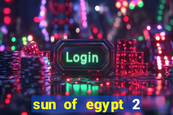 sun of egypt 2 slot demo