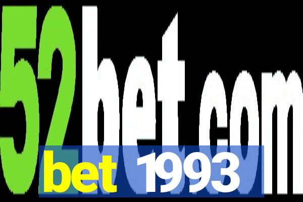 bet 1993