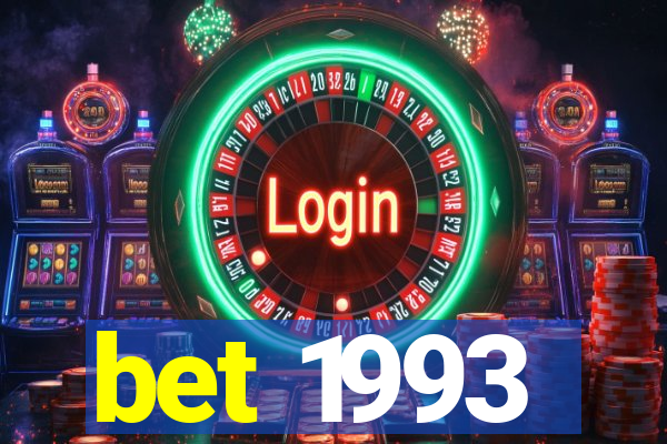 bet 1993