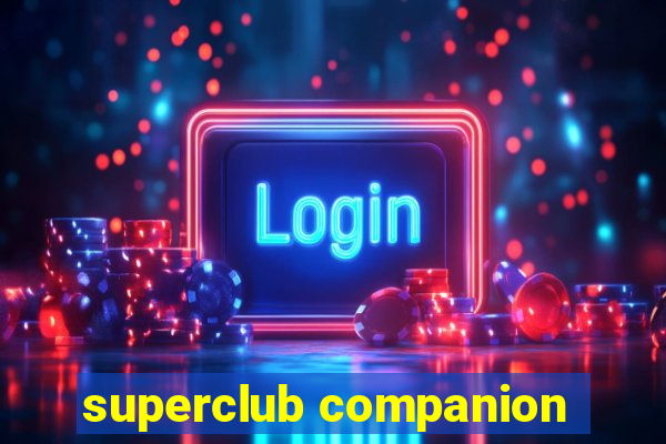 superclub companion