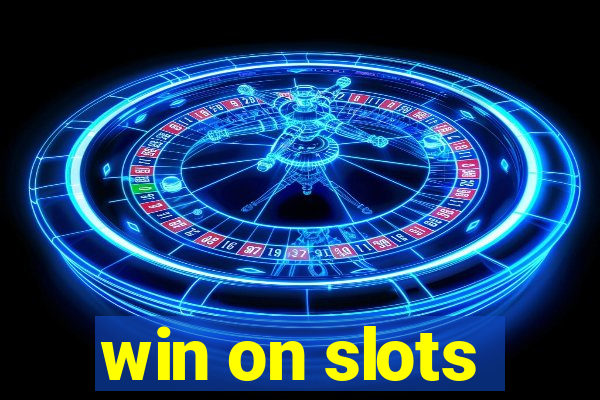 win on slots