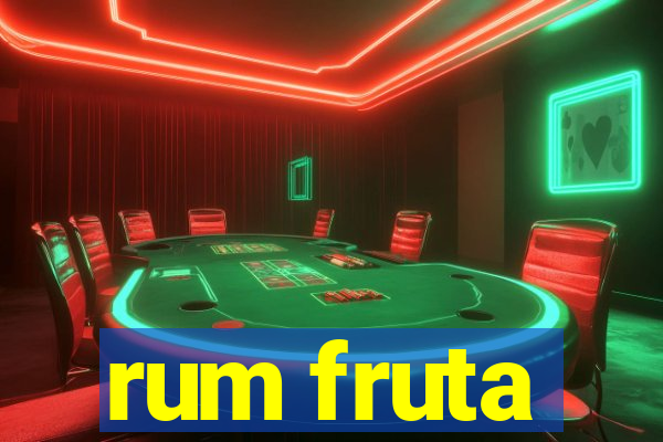 rum fruta