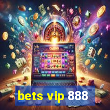 bets vip 888