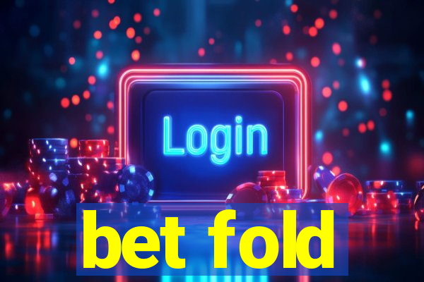 bet fold