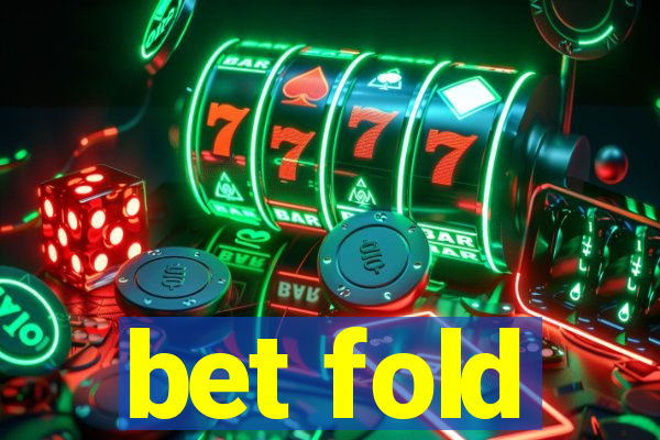 bet fold