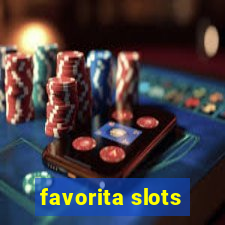 favorita slots