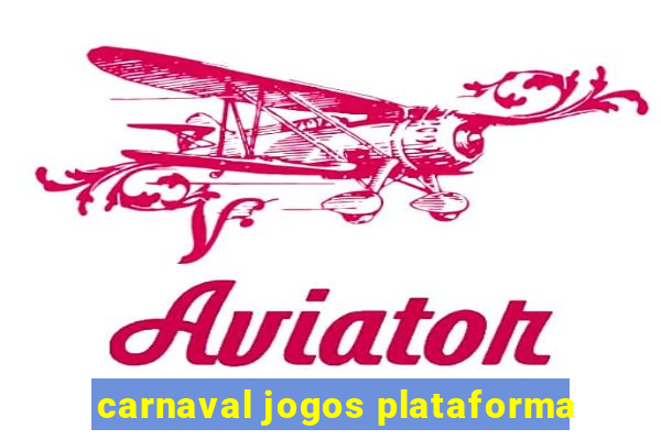 carnaval jogos plataforma