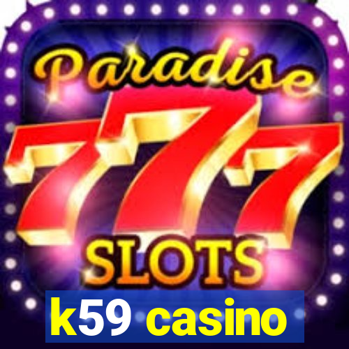 k59 casino