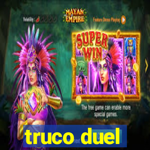 truco duel