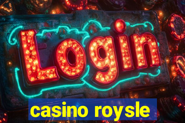 casino roysle