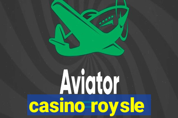 casino roysle