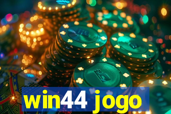 win44 jogo