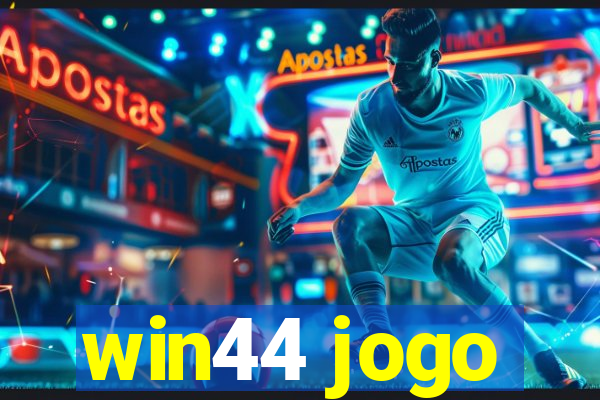 win44 jogo