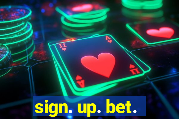 sign. up. bet.