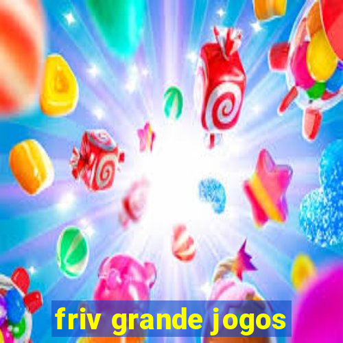 friv grande jogos