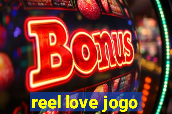 reel love jogo