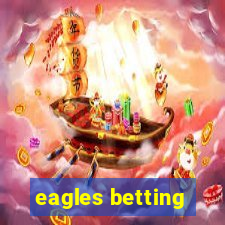 eagles betting