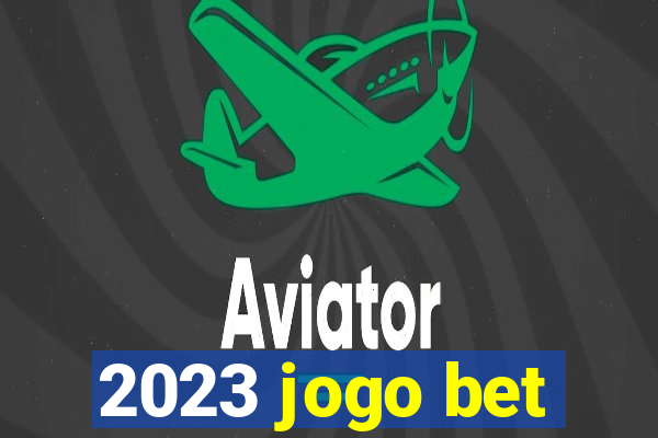 2023 jogo bet