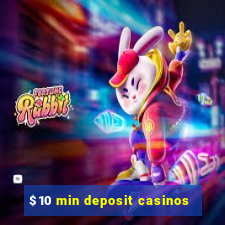 $10 min deposit casinos