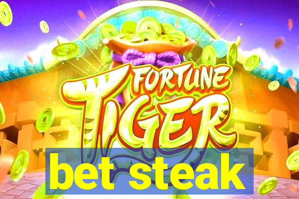 bet steak