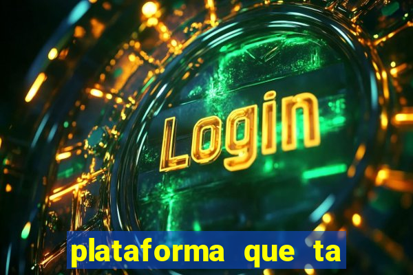 plataforma que ta pagando bem hoje