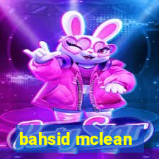 bahsid mclean