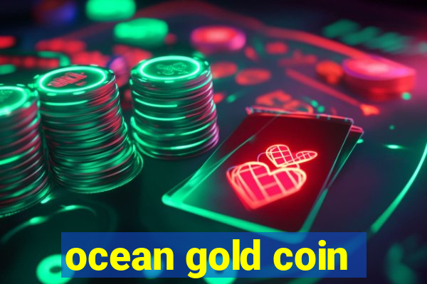 ocean gold coin