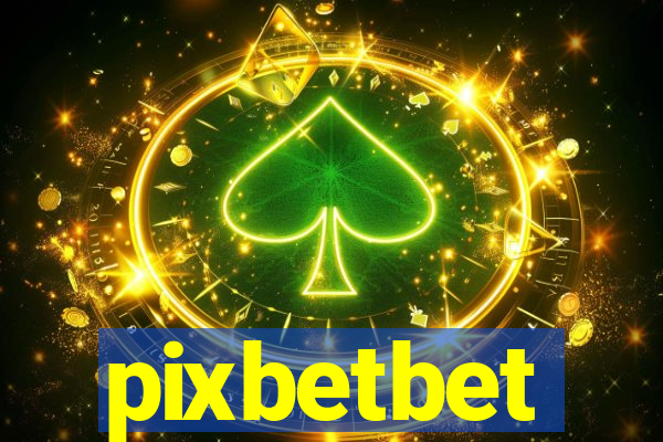 pixbetbet