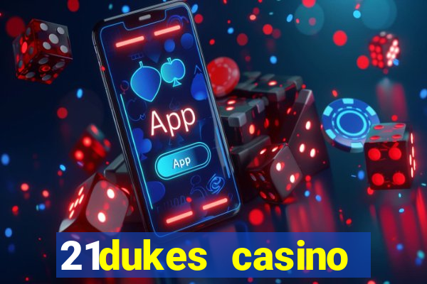 21dukes casino promo code