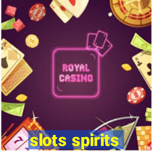 slots spirits