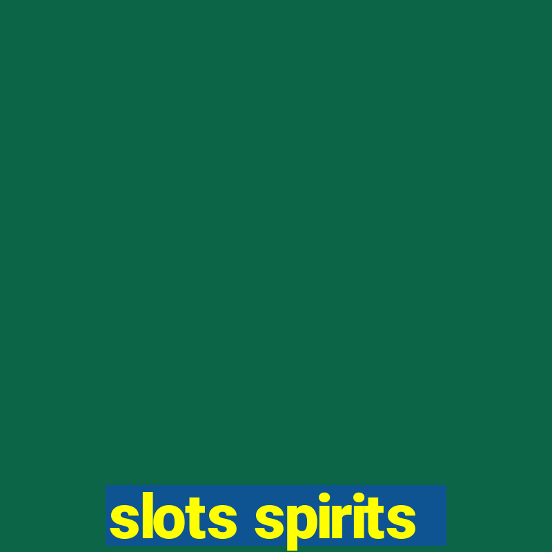 slots spirits