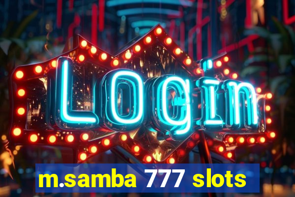 m.samba 777 slots