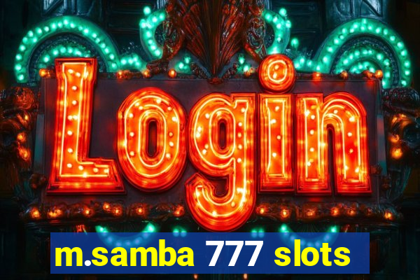 m.samba 777 slots