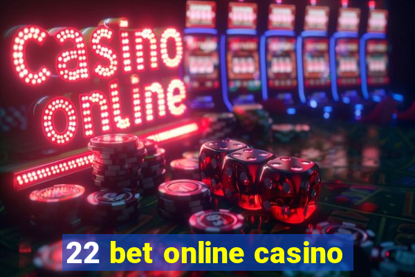 22 bet online casino