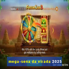 mega-sena da virada 2025