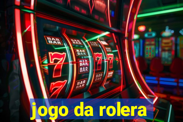 jogo da rolera