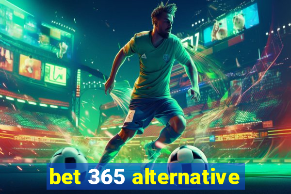 bet 365 alternative