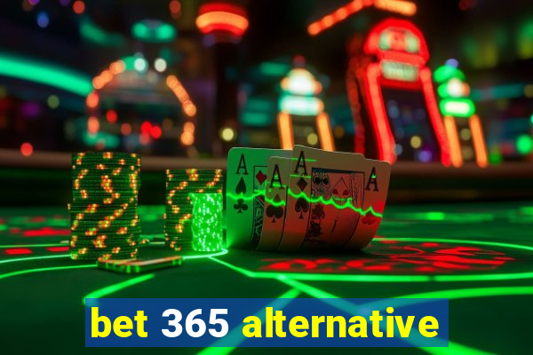 bet 365 alternative