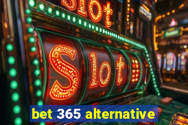 bet 365 alternative