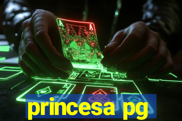 princesa pg