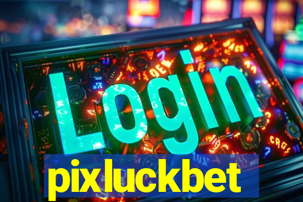 pixluckbet