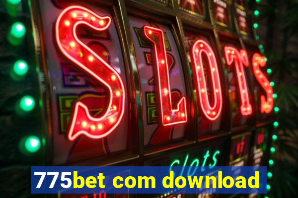 775bet com download