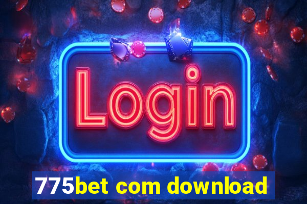 775bet com download