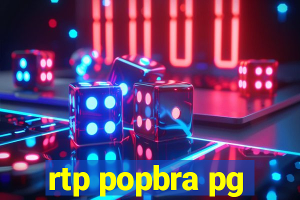 rtp popbra pg