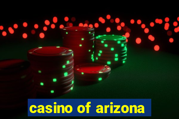 casino of arizona