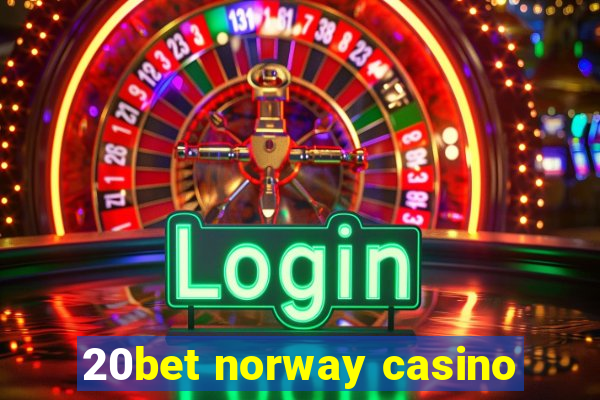 20bet norway casino