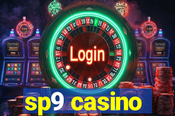 sp9 casino