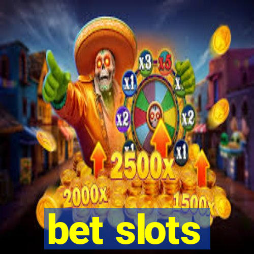 bet slots