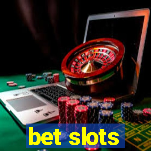 bet slots